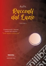 Racconti dal Lazio 2022. Vol. 2 libro