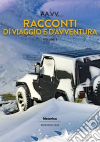 Racconti di viaggio e d'avventura. Vol. 3 libro