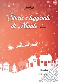 Storie e leggende di Natale. Vol. 1 libro