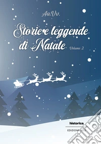 Storie e leggende di Natale. Vol. 2 libro