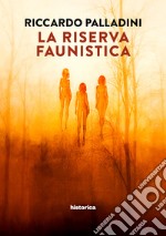 La riserva faunistica