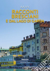 Racconti bresciani e dal Lago di Garda 2023