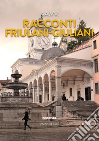 Racconti friulani-giuliani libro