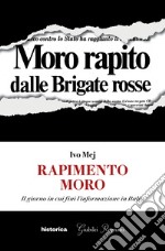 Rapimento Moro. Il giorno in cui finì l'informazione in Italia