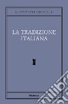 La tradizione italiana libro di Gentile Giovanni