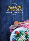 Racconti a tavola 2023. Vol. 2 libro di Andrini S. (cur.)