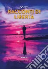 Racconti di libertà (2023). Vol. 2 libro