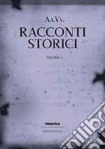 Racconti storici 2023. Vol. 1 libro