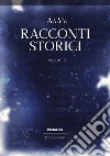 Racconti storici 2023. Vol. 2 libro