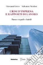 Crisi d'impresa e rapporti di lavoro. Nuove regole e tutele