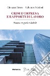 Crisi d'impresa e rapporti di lavoro. Nuove regole e tutele libro