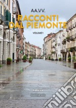 Racconti dal Piemonte. Vol. 1 libro