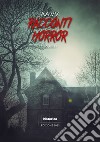 Racconti horror 2023. Vol. 1 libro