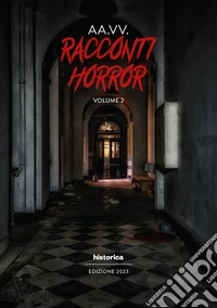 Racconti horror 2023. Vol. 2 libro