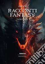 Racconti fantasy 2023. Vol. 1 libro