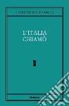 L'Italia chiamò libro di Mameli Goffredo