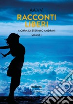 Racconti liberi. Vol. 1 libro