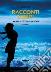 Racconti liberi. Vol. 1 libro