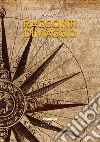 Racconti di viaggio. Vol. 1 libro