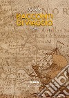 Racconti di viaggio. Vol. 2 libro