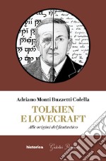 Tolkien e Lovecraft. Alle origini del fantastico