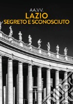 Lazio segreto e sconosciuto 2023 libro