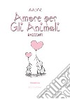 Racconti amore per gli animali 2024 libro