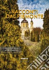 Racconti dal Piemonte 2024. Vol. 2 libro