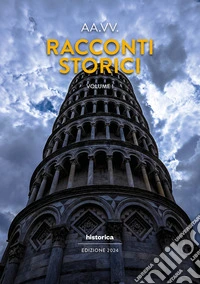 Racconti storici 2024. Vol. 1