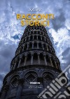 Racconti storici 2024. Vol. 1 libro