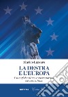 La destra e l'Europa. Tra confederalismo, conservatorismo ed eurorealismo libro