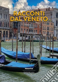 Racconti dal Veneto. Edizione 2024. Vol. 2 libro
