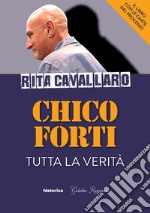 Chico Forti. Tutta la verità libro