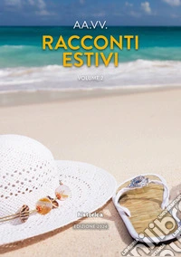 Racconti estivi (2024). Vol. 2 libro