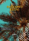 Racconti estivi (2024). Vol. 3 libro