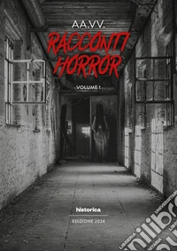 Racconti horror 2024. Vol. 1