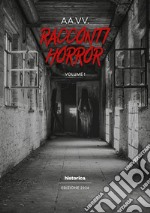 Racconti horror 2024. Vol. 1 libro