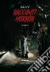 Racconti horror 2024. Vol. 2 libro