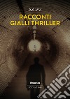 Racconti gialli thriller 2024 libro