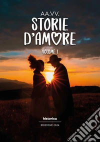 Storie d'amore 2024. Vol. 1 libro