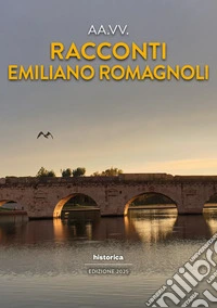 Racconti emiliano romagnoli 2025 libro