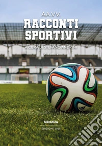 Racconti sportivi 2025. Vol. 2 libro