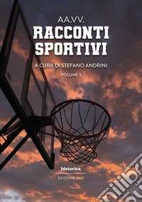 Racconti sportivi 2025. Vol. 3 libro