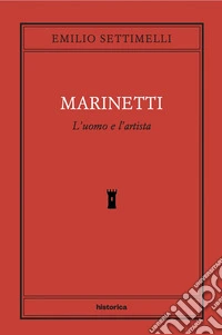 Marinetti. L'uomo e l'artista libro