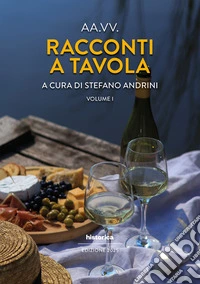 Racconti a tavola 2025. Vol. 1 libro