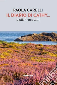 Il diario di Cathy... e altri racconti libro