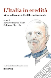 Vittorio Emanuele III, il re costituzionale