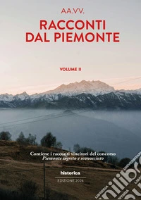 Racconti dal Piemonte 2026. Vol. 2 libro