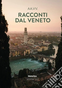 Racconti dal Veneto. Edizione 2026 libro