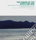 The origins of the Earth and man. Oasis Ecosystem. Project to combat desertification and for management of water resources. Lake Turkana, Loiyangalani, Marsabit County, North Kenya